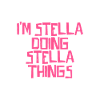 I'm Stella doing Stella things