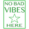 NO BAD VIBES HERE