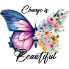Change is beautiful, Schmetterling, Wandel