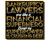 Bankruptcy Lawyers Are Like A Financial Superhero