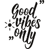 Good vibes only saying