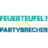 Feuerteufel? Eher Partybrecher