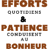 effort + patience = bonheur
