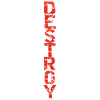 Destroy in red
