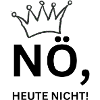 Nö, heute nicht! King
