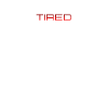 Always Tired Bold Funny Statement