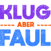 Klug, Aber Faul