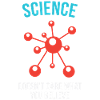 Science - Doesn't Care What You Believe