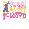 Feminist Feminist Is My Second