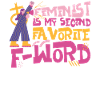 Feminist Feminist Is My Second