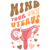 Feminist Mind Your Own Uterus
