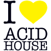I LOVE ACID HOUSE