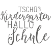 Tschüß Kindergarten Hallo Schule