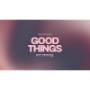 Good Things