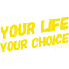 Your Life,Your Choice