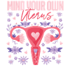 Feminist Mind Your Own Uterus