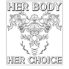 Feminist Her Body Her Choice