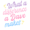 Quelle différence un Dave fait