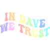 In Dave We Trust