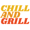 chill and grill