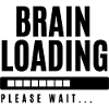 Brain Loading Please Wait