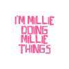 I'm Millie doing Millie things