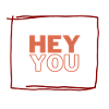 HEY YOU BOTSCHAFT