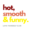 HOT SMOOTH & FUNNY