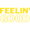 FEELIN' GOOD