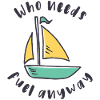 Sailboat - Who needs fuel anyway