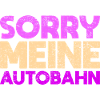 Sorry, Meine Autobahn