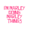 I'm Marley doing Marley things