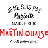 Pas parfaite mais martiniquaise