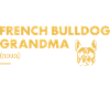 French Bulldog Grandma Definition