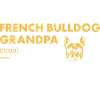 French Bulldog Grandpa Definition