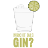 Macht das Gin?