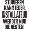 Studieren kann jeder Installateur werden nur die