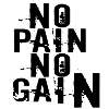 No pain non gain