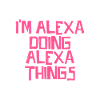 I'm Alexa doing Alexa things