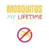 Mosquitos,my lifetime enemies