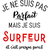 Pas parfait mais surfeur