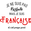 Pas parfaite mais française