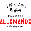 Pas parfaite mais allemande