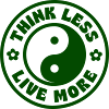 THINK LESS LIVE MORE