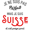 Pas parfait mais suisse