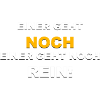 EINER GEHT NOCH!