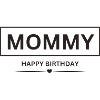 Mommy Happy Birthday
