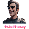 Take it easy