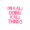 I'm Kali doing Kali things