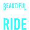 Life is a beautiful ride